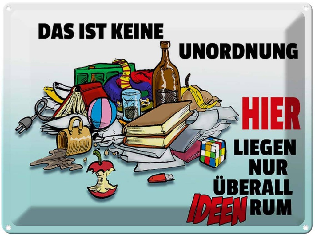 [LA-1789273] Blechschild 30x40 cm Keine Unordnung überall Ideen Spruch Zitat