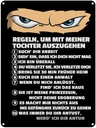 Blechschild 40x30 cm Regeln um mit Tochter auszugehen Spruch Zitat