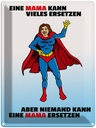 Blechschild 40x30 cm Mama kann vieles ersetzen Spruch Zitat