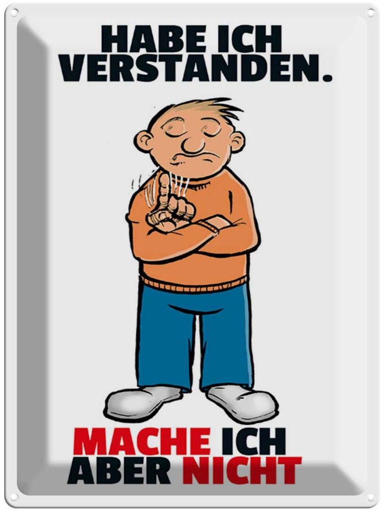 [LA-1789291] Blechschild 40x30 cm Verstanden mache ich aber nicht Spruch Zitat