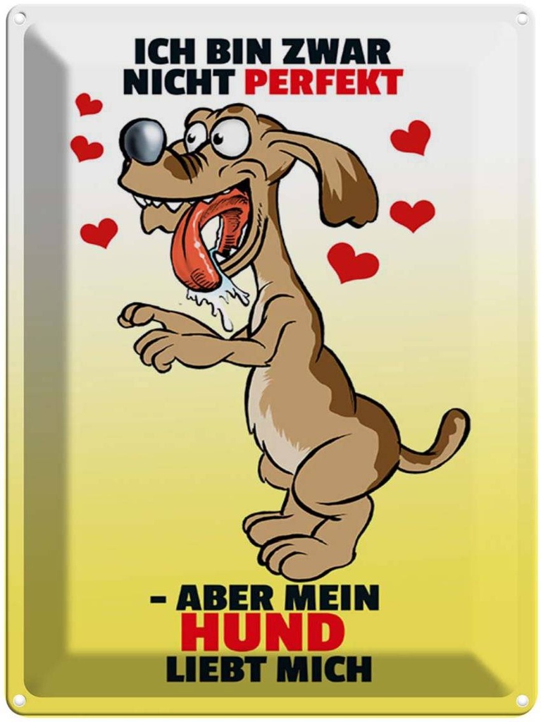 [LA-1789292] Blechschild 40x30 cm Nicht perfekt aber Hund liebt mich Schiild