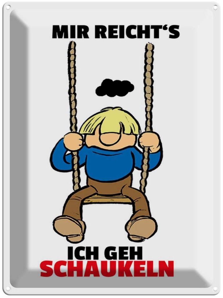 [LA-1789294] Blechschild 40x30 cm Mir reicht's gehe schaukeln Spruch Zitat
