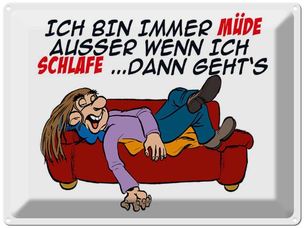 [LA-1789296] Blechschild 30x40 cm bin immer müde außer beim Schlafen Spruch Zitat