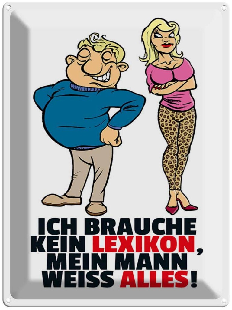 [LA-1789298] Blechschild 40x30 cm Brauche kein Lexikon, Mann weiß alles Spruch Zitat