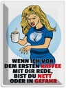 Blechschild 40x30 cm vor dem erstem Kaffee Spruch Zitat