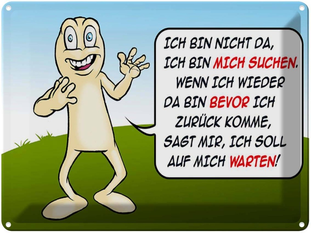 [LA-1789306] Blechschild 30x40 cm Bin nicht da mich suchen Spruch Zitat
