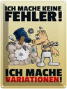Blechschild 40x30 cm keine Fehler mache VariationenScchild Spruch Zitat