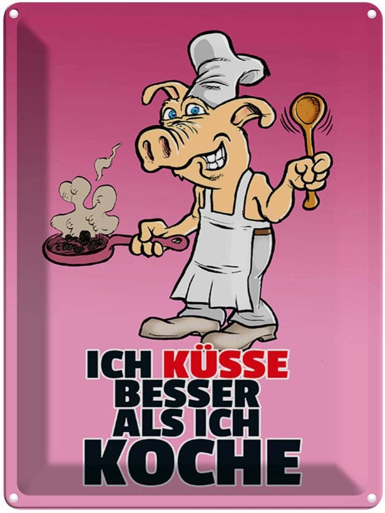 [LA-1789311] Blechschild 40x30 cm Ich küsse besser als koche Spruch Zitat
