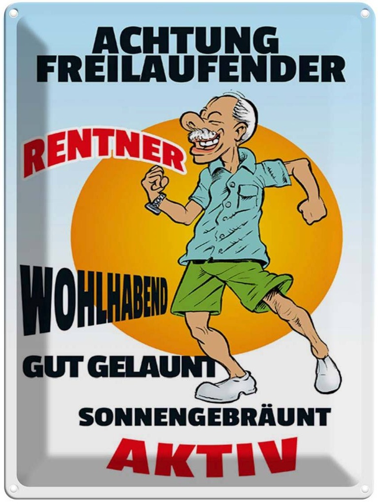 [LA-1789316] Blechschild 40x30 cm Achtung freilaufender Rentner Witz Humor Lustig Spaß