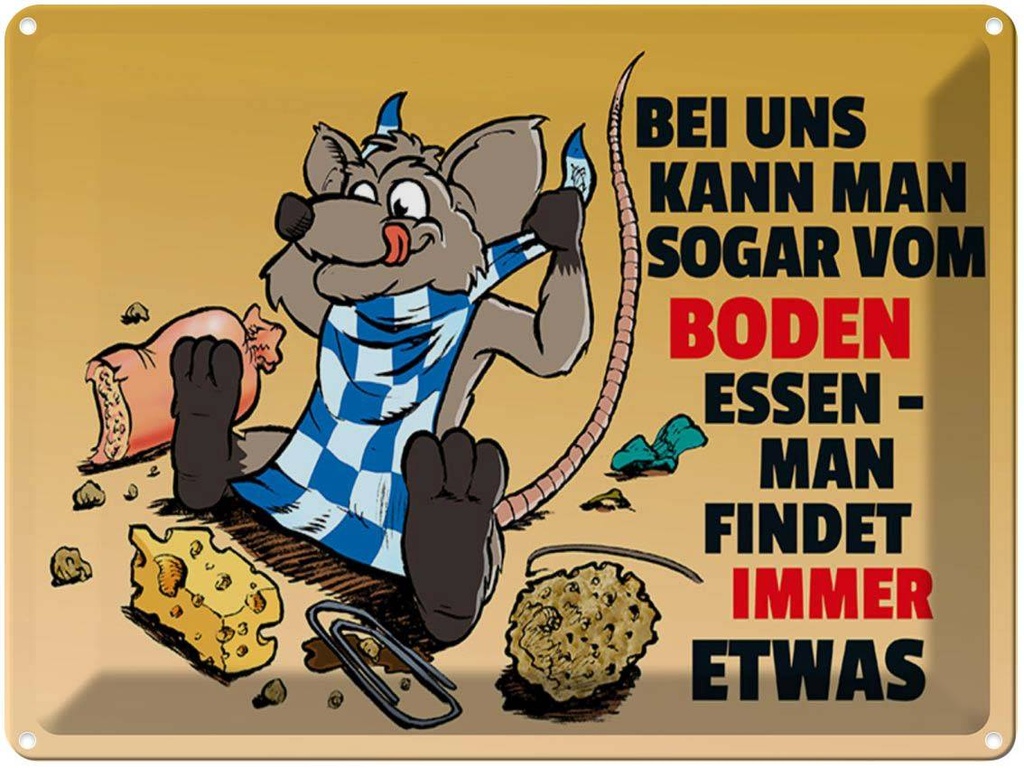 [LA-1789323] Blechschild 30x40 cm Vom Boden essen man findet etwas Spruch Zitat