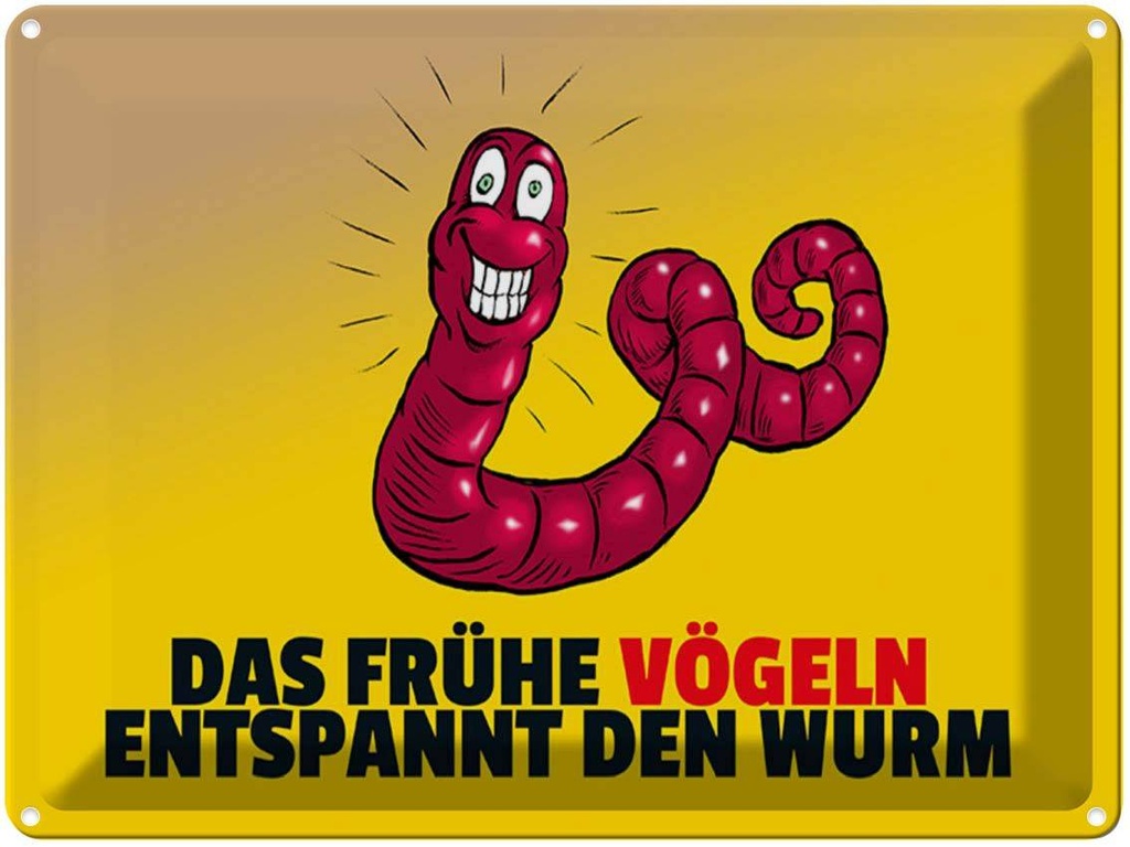 [LA-1789327] Blechschild 30x40 cm Das frühe vögeln entspannt den Wurm Spruch Zitat