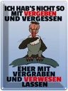 Blechschild 40x30 cm nicht vergeben vergraben Spruch Zitat