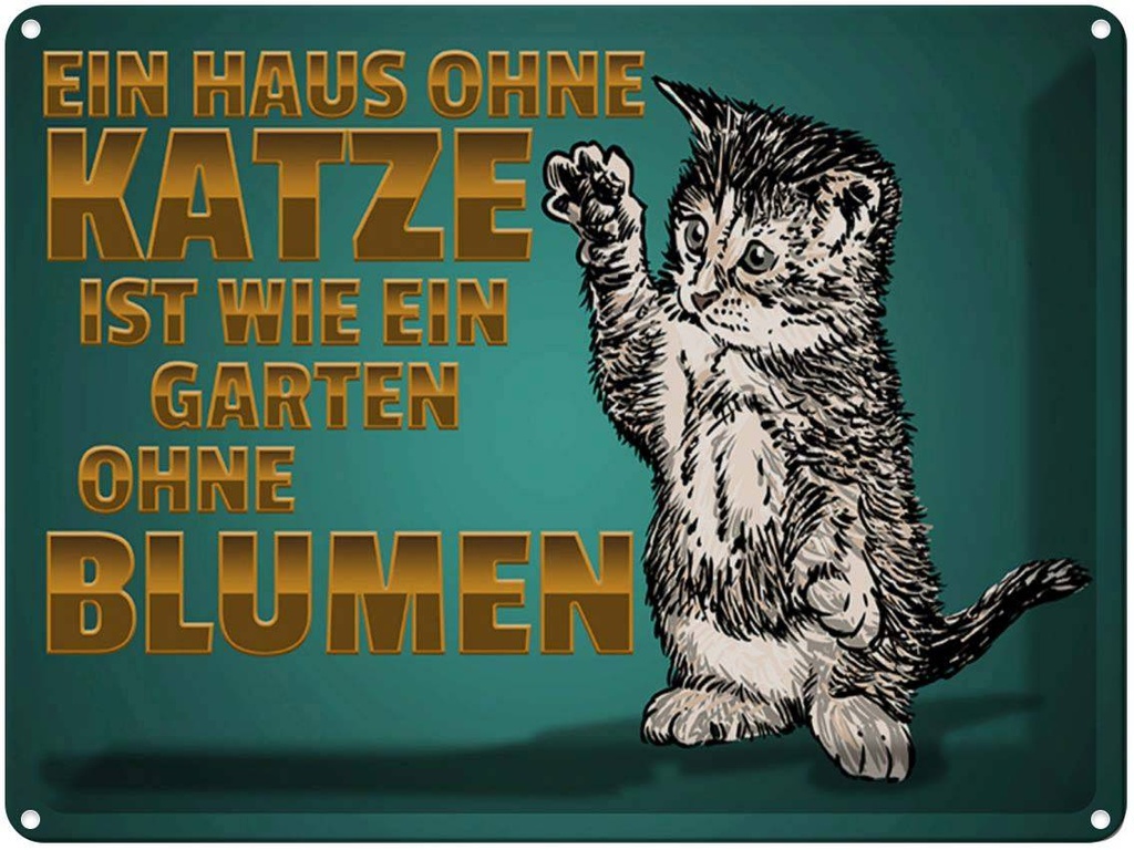 [LA-1789339] Blechschild 30x40 cm Haus ohne Katze Garten Blumen