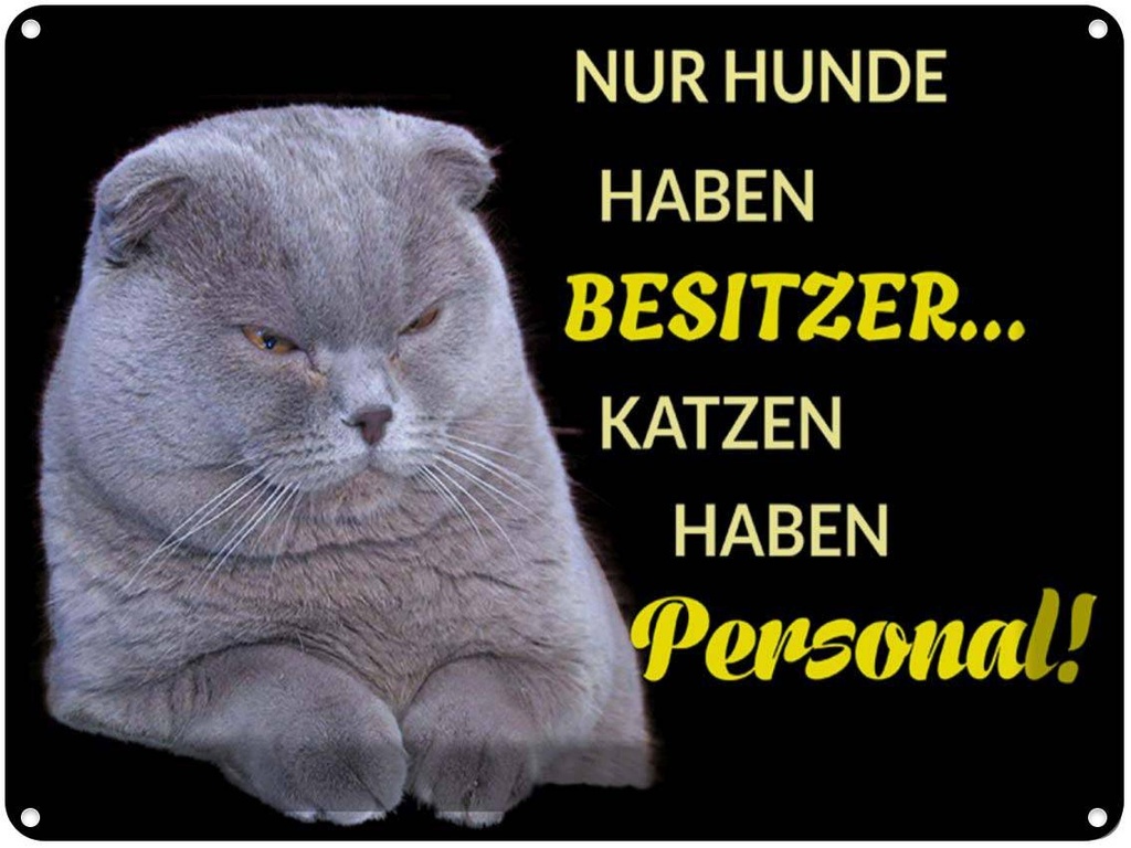 [LA-1789345] Blechschild 30x40 cm Hund hat Besitzer Katze Personal