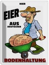 Blechschild 40x30 cm Hier Eier aus deuts. Bodenhaltung Spruch Zitat