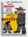 Blechschild 40x30 cm meine Meinung gefällt mir besser Spruch Zitat