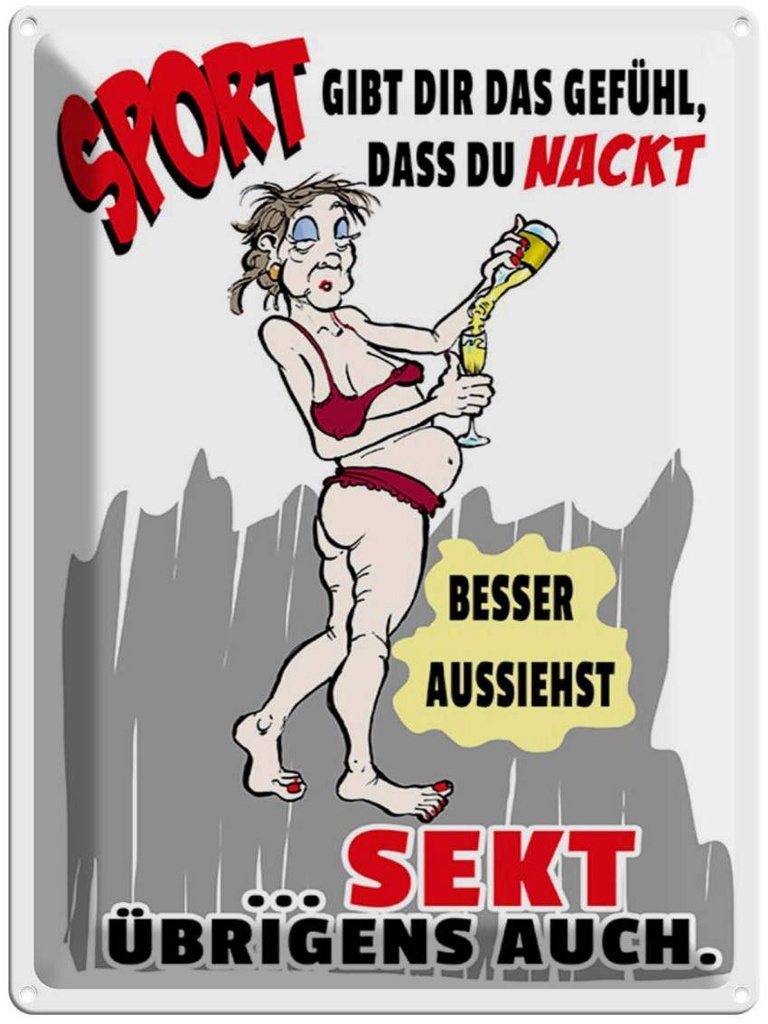 [LA-1789374] Blechschild 40x30 cm Alkohol Sport, Sekt nackt besser aussehen Spruch Zitat