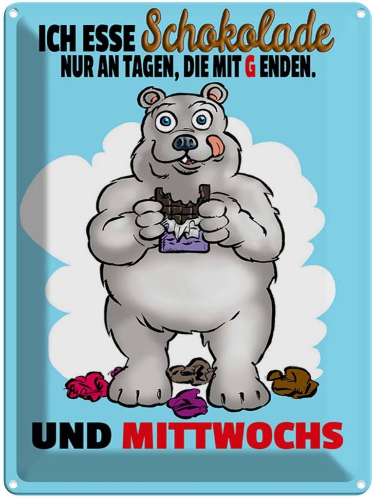 [LA-1789375] Blechschild 40x30 cm esse Schokolade an Tagen mit G Spruch Zitat