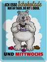 Blechschild 40x30 cm esse Schokolade an Tagen mit G Spruch Zitat