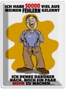 Blechschild 40x30 cm 30x40 Ich habe viel aus Fehlern gelernt Spruch Zitat