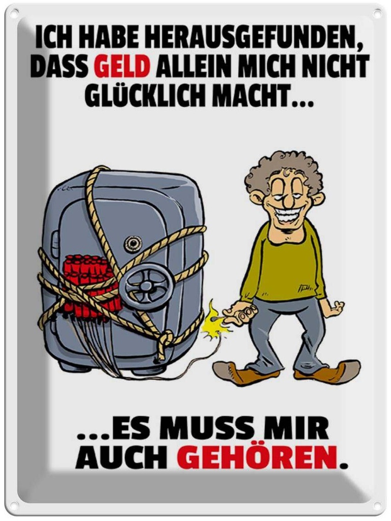 [LA-1789384] Blechschild 40x30 cm Geld allein macht nicht glücklich Spruch Zitat