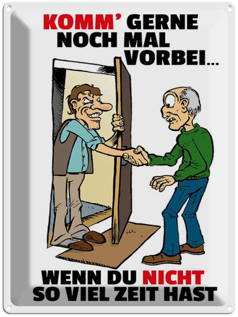 [LA-1789385] Blechschild 40x30 cm Komm wenn du nicht viel Zeit hast Spruch Zitat