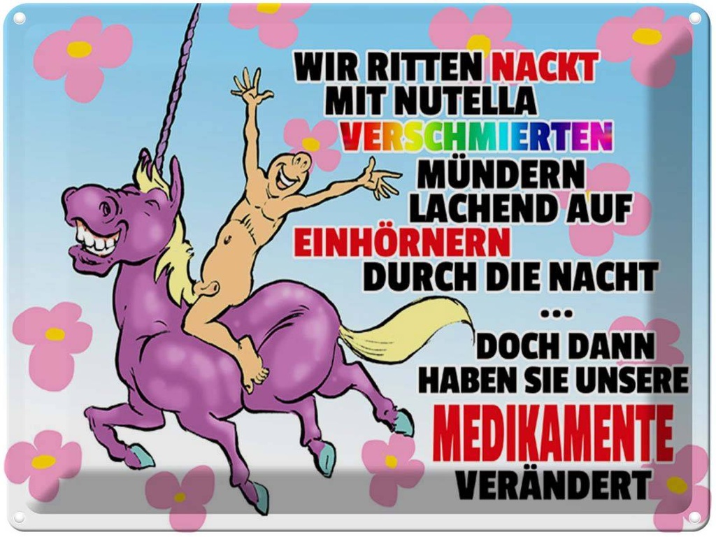 [LA-1789393] Blechschild 30x40 cm doch dann Medikamente geändert Spruch Zitat