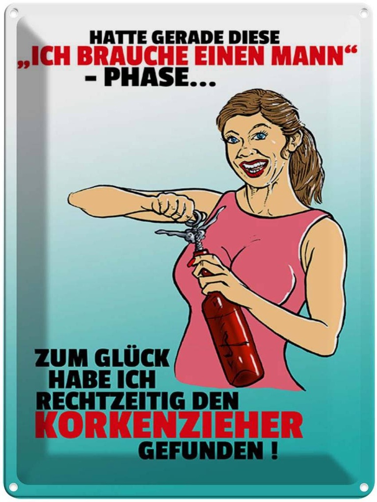 [LA-1789395] Blechschild 40x30 cm Ich brauche einen Mann Phase Spruch Zitat