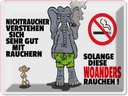 Blechschild 30x40 cm Nichtraucher verstehen sich mit Spruch Zitat
