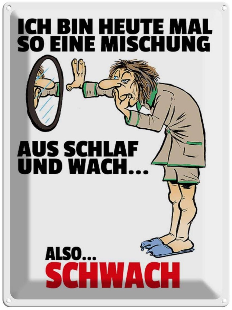 [LA-1789421] Blechschild 40x30 cm Mischung Schlaf wach also schwach Spruch Zitat