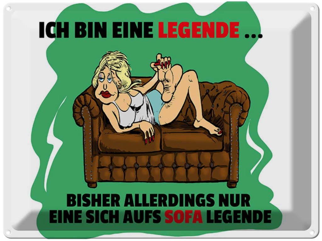 [LA-1789422] Blechschild 30x40 cm Bin eine Legende auf Sofa Spruch Zitat