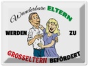 Blechschild 30x40 cm wunderbare Eltern werden Großeltern Spruch Zitat