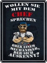 Blechschild 40x30 cm Wollen Sie mit dem Chef sprechen Spruch Zitat