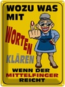Blechschild 40x30 cm Wozu Wörter Mittelfinger reicht Spruch Zitat