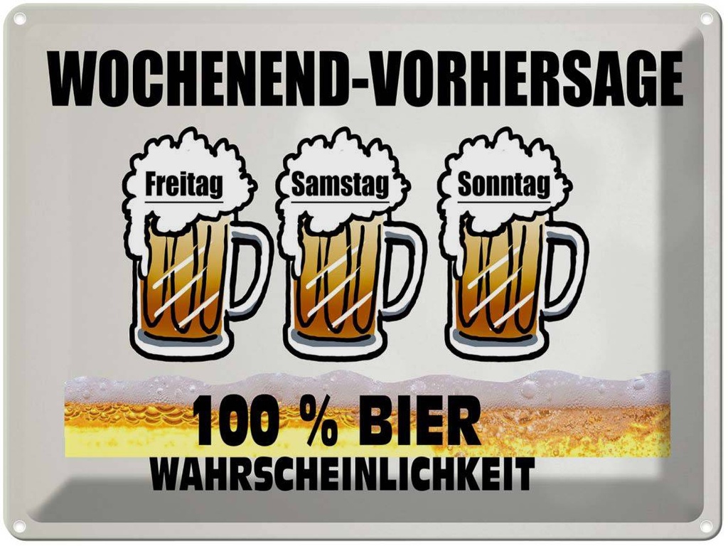 [LA-1789435] Blechschild 30x40 cm Alkohol Wochenend Vorhersage 100% Bier Spruch Zitat