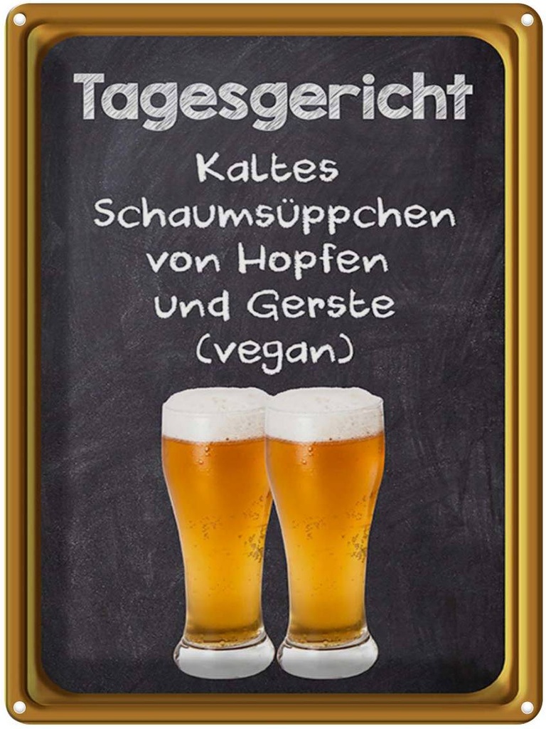 [LA-1789457] Blechschild 40x30 cm Tagesgericht Schaumsüppchen Hopfen Spruch Zitat