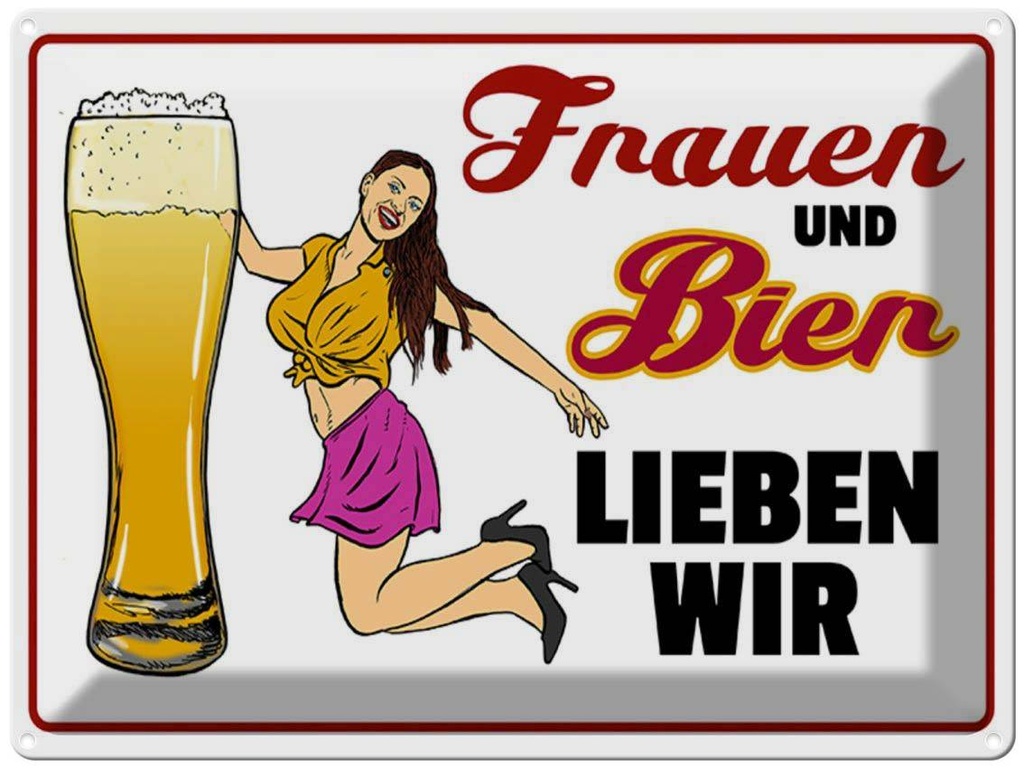 [LA-1789461] Blechschild 30x40 cm Frauen und Bier lieben wir Liebe