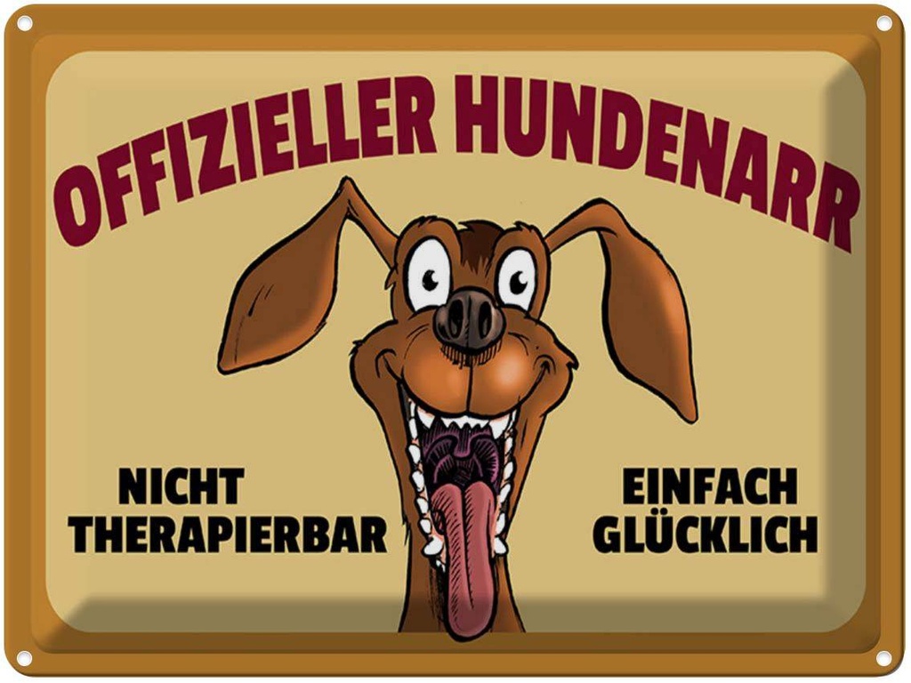 [LA-1789463] Blechschild 30x40 cm Hund Offizieller Hundenarr glücklich