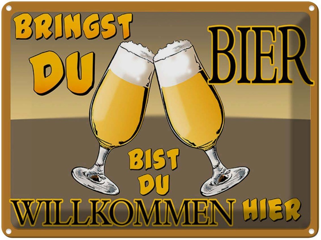 [LA-1789467] Blechschild 30x40 cm Bringst du Bier bist willkommen Spruch Zitat