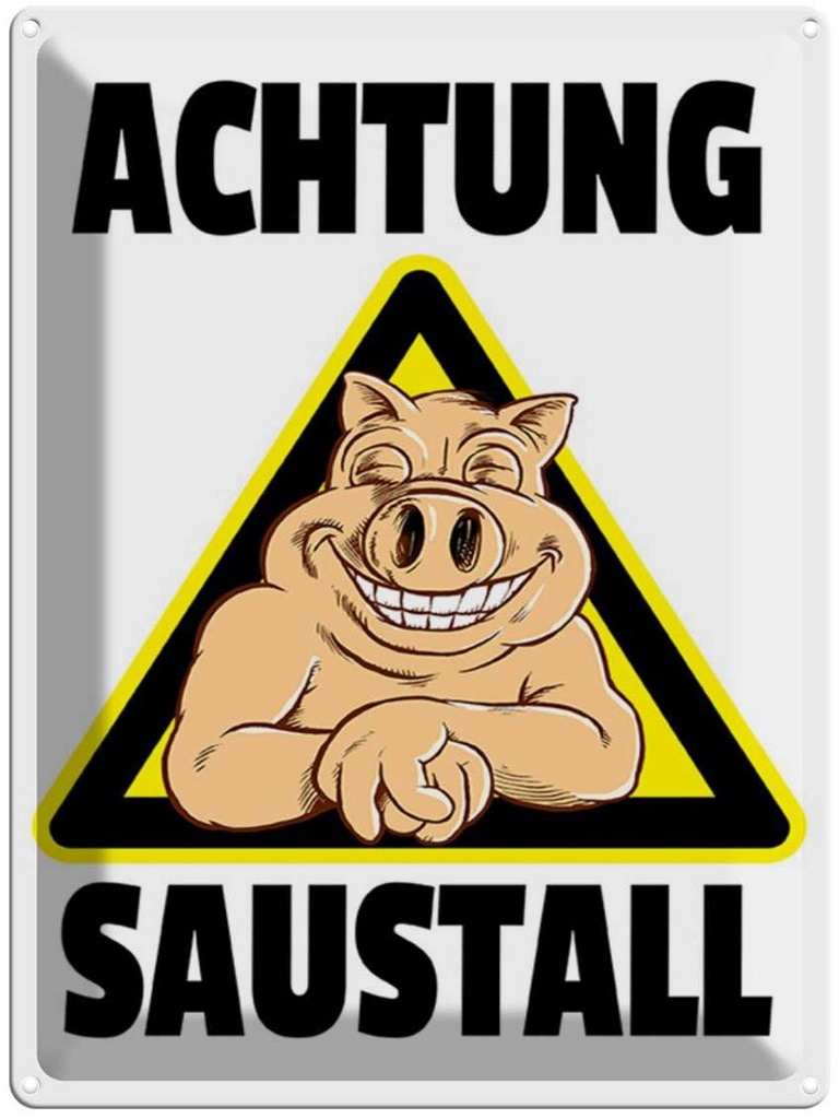 [LA-1789471] Blechschild 40x30 cm Tiere Schwein Achtung Saustall Spruch Zitat
