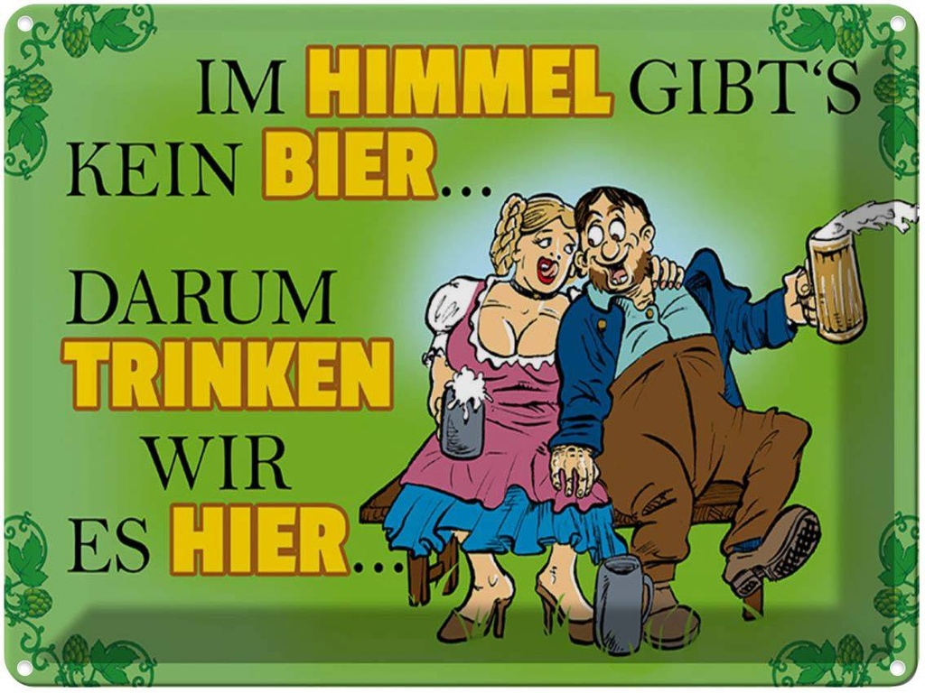 [LA-1789472] Blechschild 30x40 cm Im Himmel gibt's kein Bier Spruch Zitat