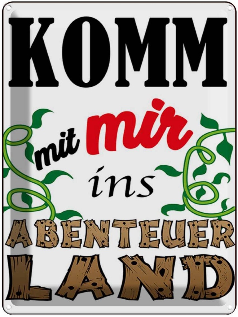 [LA-1789478] Blechschild 40x30 cm Komm mit mir ins Abenteuerland Spruch Zitat