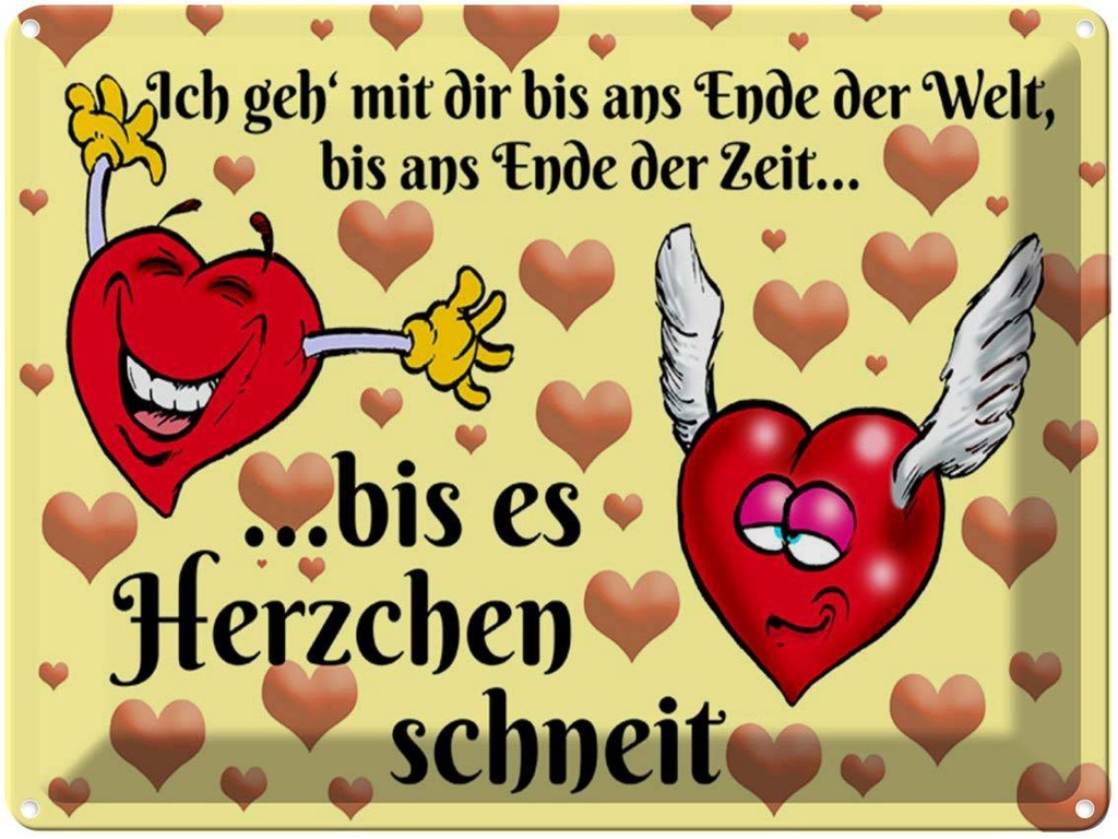[LA-1789482] Blechschild 30x40 cm Geh mit dir bis Herzen schneit Spruch Zitat