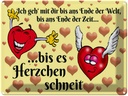 Blechschild 30x40 cm Geh mit dir bis Herzen schneit Spruch Zitat