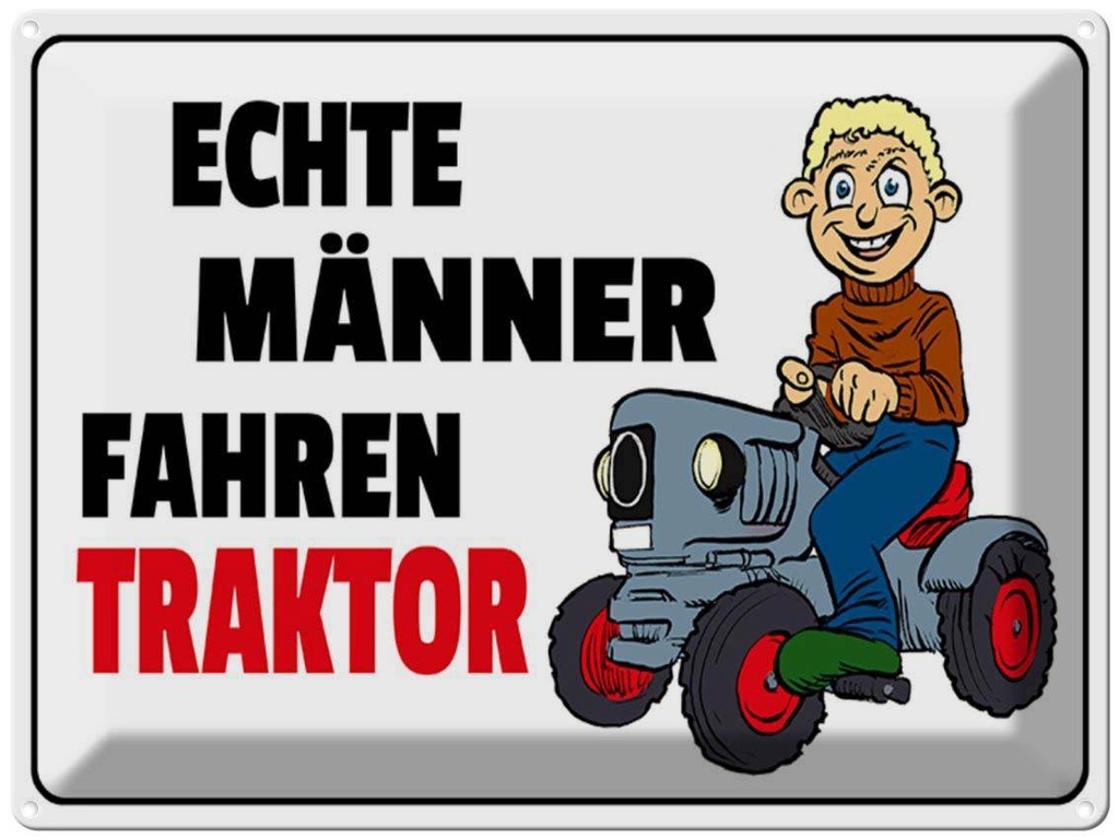 [LA-1789488] Blechschild 30x40 cm 40x30c m Echte Männer fahren Traktor Spruch Zitat