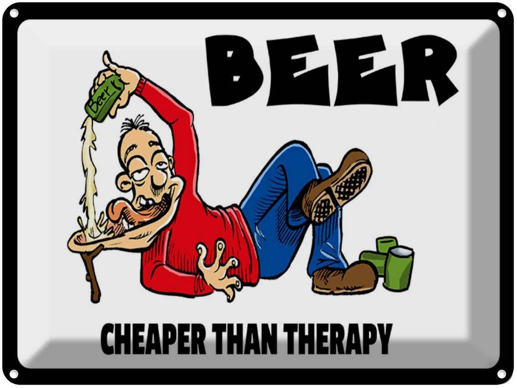 Blechschild 30x40 cm Beer cheaper than therapy Bier