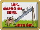 Blechschild 30x40 cm läuft Rückwärts und bergab Hund