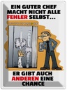 Blechschild 40x30 cm Guter Chef Fehler nicht selbst Spruch Zitat