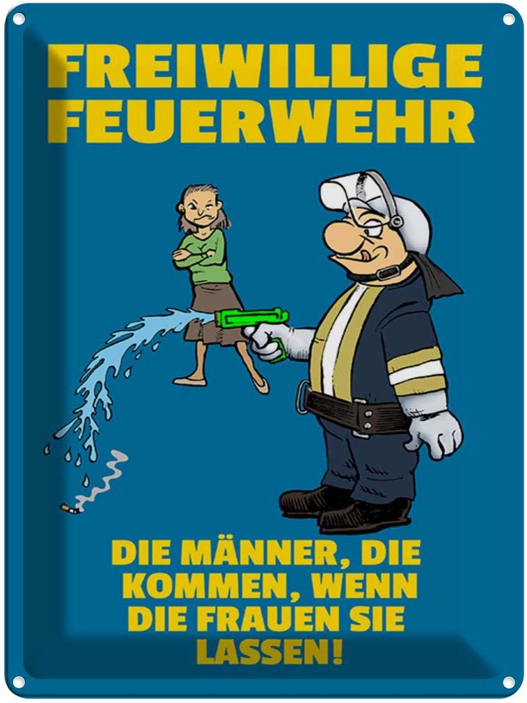 [LA-1789492] Blechschild 40x30 cm Freiwillige Feuerwehr Männer Spruch Zitat