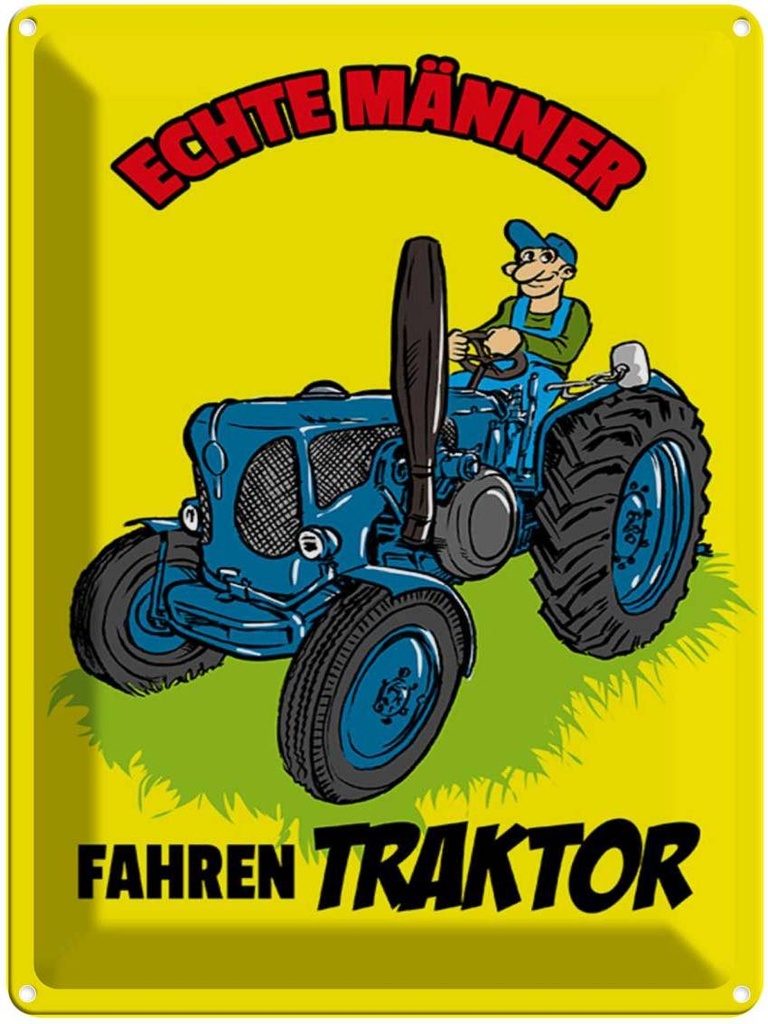 [LA-1789516] Blechschild 40x30 cm echte Männer fahren Traktor Spruch Zitat